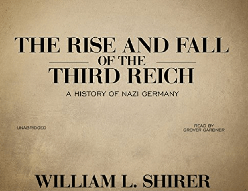 The Rise and Fall of the Third Reich by William L&nbsp;Shirer